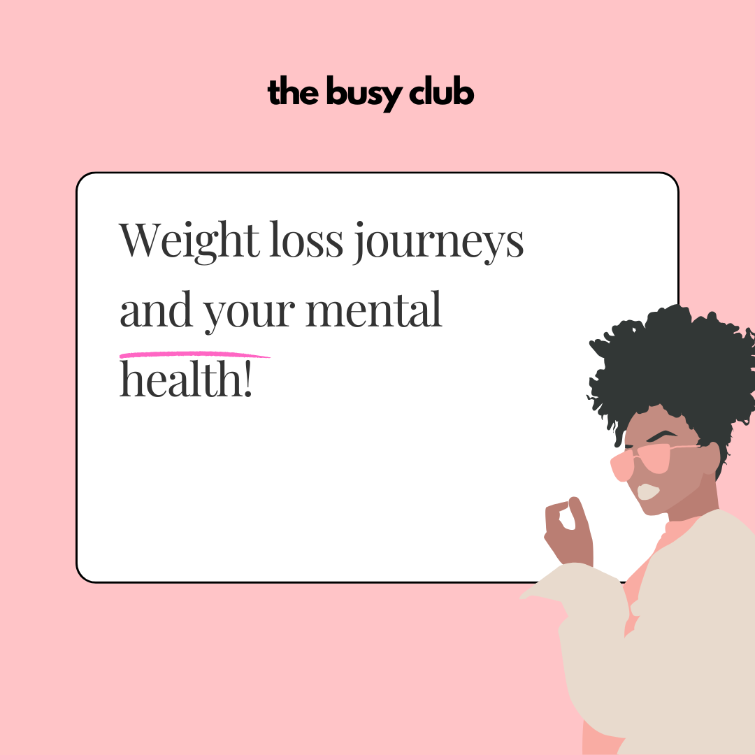Weight loss journeys and your mental health!